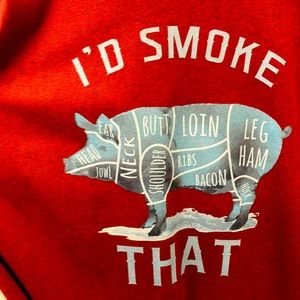 I’d smoke that hog shirt